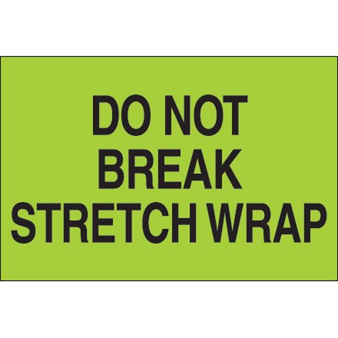 8" X 10" - "Do Not Break Stretch Wrap"(Fluorescent Green) Labels, 500/Roll