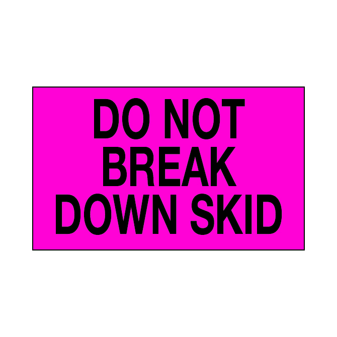 3 X 5" - Do Not Break Down Skid Labels, Pink With Black Print, 500/Roll