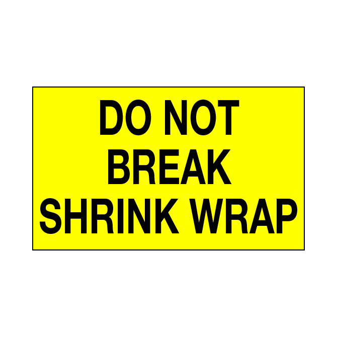 3 X 5" - Do Not Break Shrink Wrap Labels, Yellow With Black Print, 500/Roll